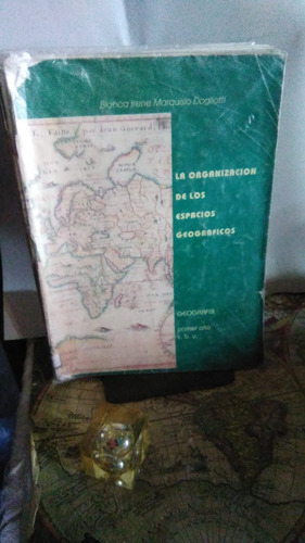 La Organizacion De Los Espacios Geográficos Blanca Marquisio