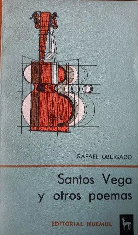 Rafael Obligado: Santos Vega Y Otros Poemas 1974