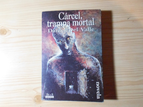 Carcel, Trampa Mortal - Daniel Del Valle