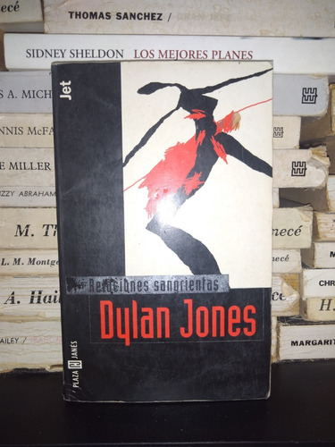 Relaciones Sangrientas - Dylan Jones - Ed Plaza Y Janes