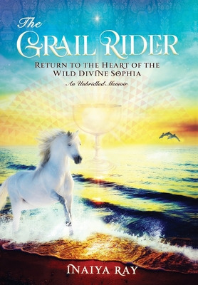 Libro The Grail Rider: Return To The Heart Of The Wild Di...