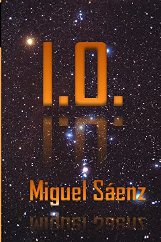 I O - Miguel Saenz: Trilogia Wen Primera Parte: Volume 1