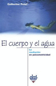 El Cuerpo Y El Agua (libro Original)
