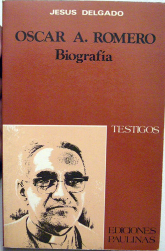 Jesús Delgado Monseñor Oscar Romero Biografía El Salvador (Usado)