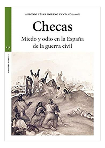 Libro Checas. Miedo Y Odio En La España De La Guerra Civ De