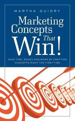 Libro Marketing Concepts That Win! : Save Time, Money And...