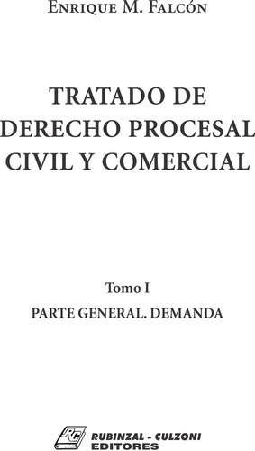 Tratado De Derecho Procesal Civil Y Comercial - Tomo I: Parte General. Demanda, De Falcón, Enrique Manuel. Culzoni Editores, Tapa Dura En Español, 2013