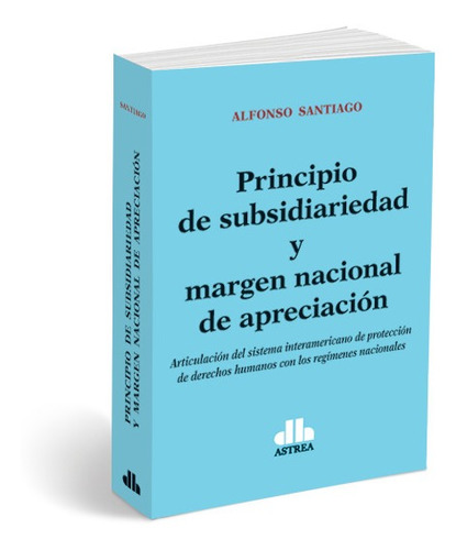 Principios De Subsidiariedad Margen Nacional De Apreciacion