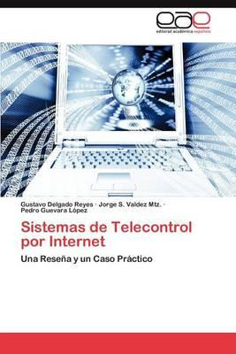 Libro Sistemas De Telecontrol Por Internet - Gustavo DeLG...