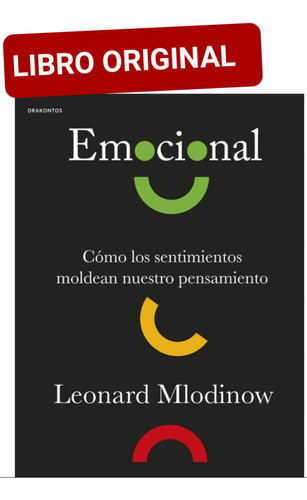 Emocional Como Los Sentimientos Moldean Nuestro Pensamiento