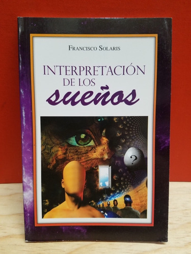 Interpretación De Los Sueños - Francisco Solaris