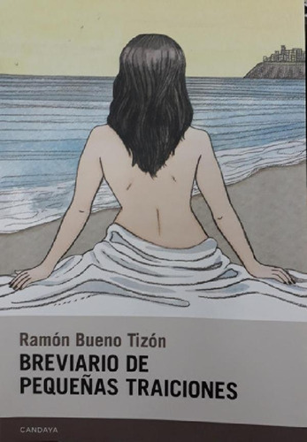 Libro - Breviario De Pequeñas Traiciones, De Ramon Bueno Ti