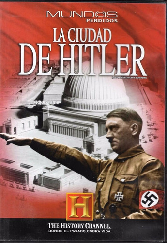 Mundos Perdidos: La Ciudad De Hitler - History Channel - Dvd