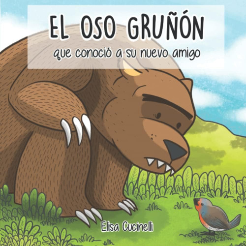 Libro: El Oso Gruñón Que Conoció A Su Nuevo Cuento Ilustrado