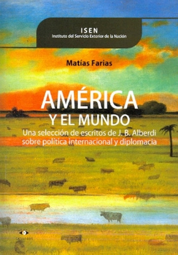 America Y El Mundo - Alberdi Juan Bautista