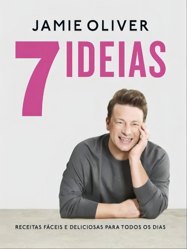 7 Ideias: Receitas Fáceis E Deliciosas Para Todos Os Dias, De Oliver, Jamie. Editorial Porto Editora, Capa Dura, Edição 20220913 00:00:00 Em