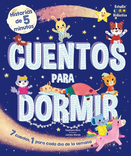 Cuentos Para Dormir Historias De 5 Minutos, De Stephanie Moss. Editorial Estudio Didáctico, Tapa Blanda, Edición 1 En Español