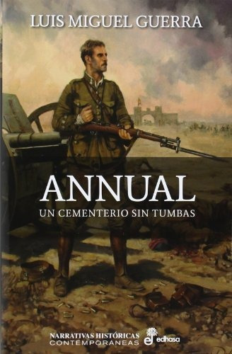 Annual: Un Cementerio Sin Tumbas (narrativas Históricas Cont