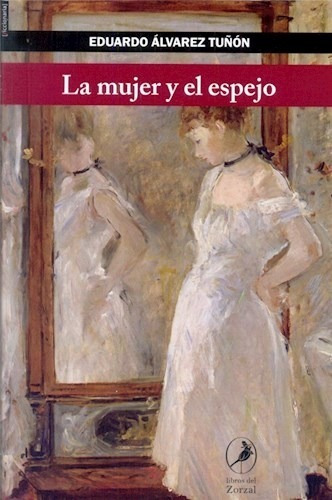 La Mujer Y El Espejo - Eduardo Alvarez Tuñon