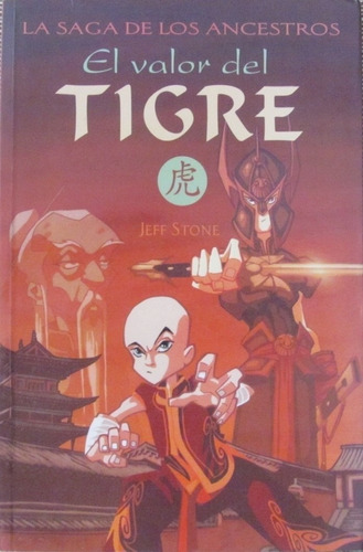 El Valor Del Tigre - La Saga De Los Ancestros - 2005