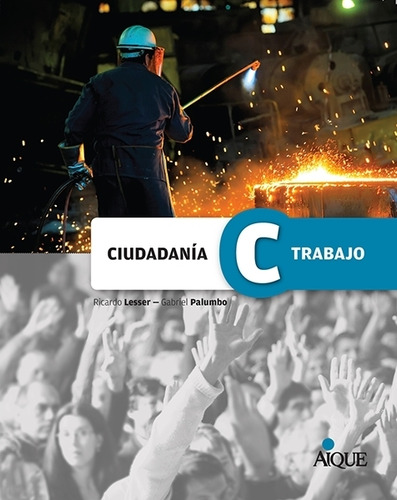 Ciudadania Y Trabajo - Ricardo Lesser - Aique