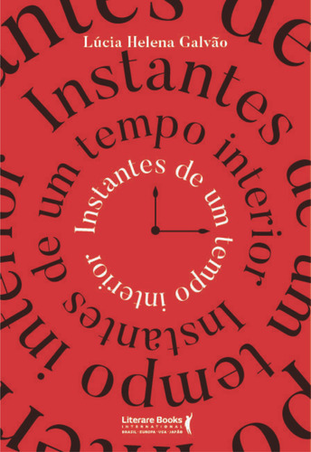 Livro Instantes De Um Tempo Interior, De Lúcia Helena Galvão (). Editora Literare Books International, Capa Mole, Edição 1 Em Português, 2023