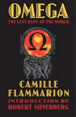 Omega : The Last Days Of The World, De Camille Flammarion. Editorial University Of Nebraska Press, Tapa Blanda En Inglés, 1999