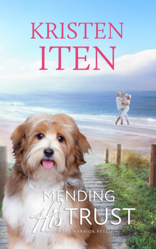 Libro: Mending His Trust: Wounded Warrior Rescue (second In