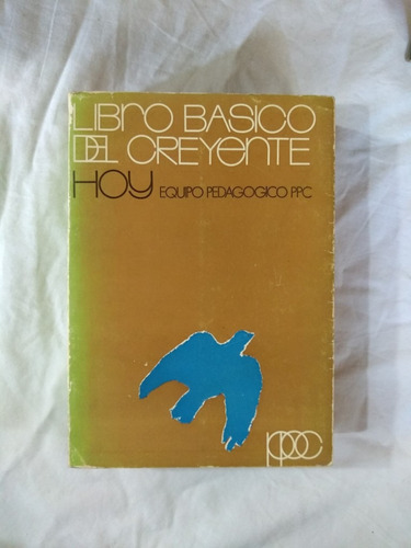 Libro Básico Del Creyente Hoy - Equipo Pedagógico Ppc