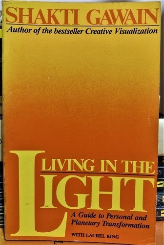 Living In The Light. A Guide. Shakti Gawain