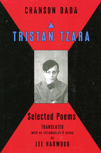 Libro: Chanson Dada: Tristan Tzara Selected Poems