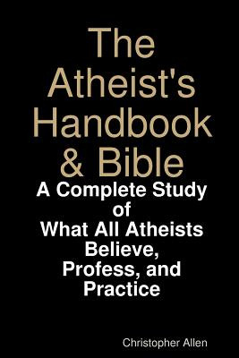 Libro The Atheist's Handbook & Bible: A Complete Study Of...