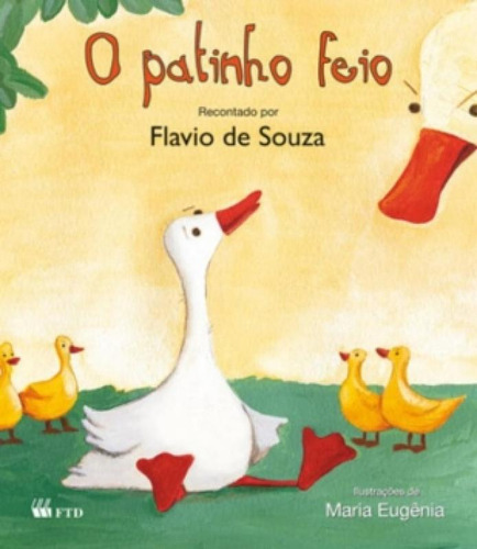 O Patinho Feio, de Flavio De Sousa. Editorial FTD (PARADIDATICOS), tapa mole en português