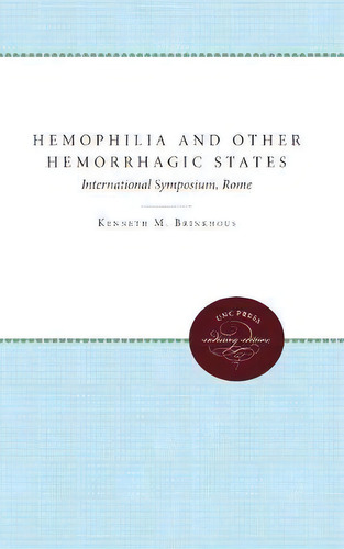 Hemophilia And Other Hemorrhagic States, De Kenneth Merle Brinkhous. Editorial University North Carolina Press, Tapa Blanda En Inglés