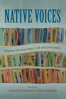 Libro Native Voices : Indigenous American Poetry, Craft A...