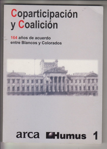 Politica 164 Años De Coparticipacion De Blancos Y Colorados