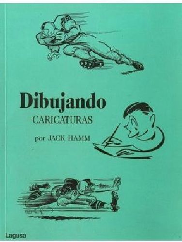 Dibujando Caricaturas, De Hamm, Jack. Editorial Lagusa