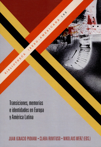 Transiciones, Memorias E Identidades En Europa Y América Latina, De Nikolaus Werz. Editorial Iberoamericana, Tapa Blanda, Edición 1 En Español, 2016