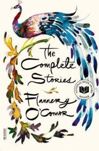 The Complete Stories - Flannery O'connor