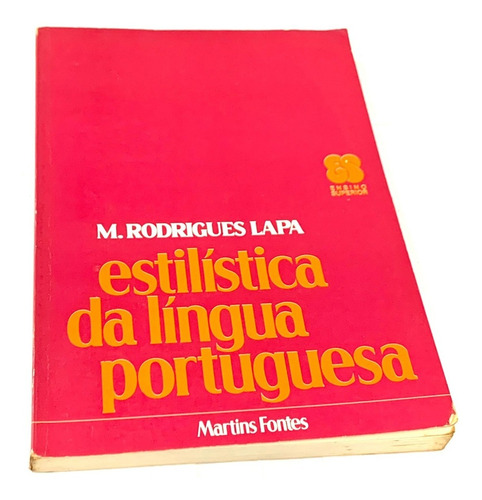 Livro Estilistica Da Lingua Portuguesa - M Rodrigues Lapa