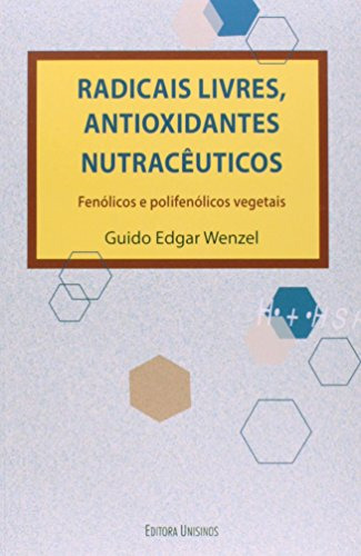 Libro Radicais Livres Antioxidantes Nutracêuticos Fenólicos