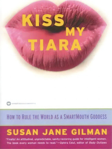 Kiss My Tiara, De Susan Jane Gilman. Editorial Little Brown Company, Tapa Blanda En Inglés