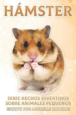 Libro Hamster : Datos Divertidos Sobre Animales Pequenos ...