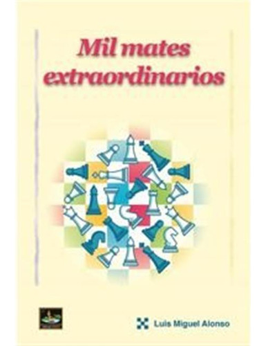 Mil Mates Extraordinarios - Luis Miguel Alonso