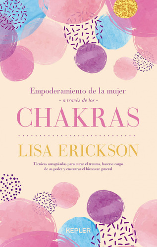 Empoderamiento De La Mujer A Traves De Los Chakras Erickson