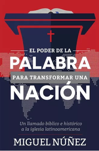 El Poder De La Palabra Para Transformar Una Nacion