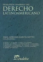 Comprar Principios Generales Del Derecho Latinoamericano, De García Netto, Irma A.. Editorial Eudeba, Edición 2010 En Español