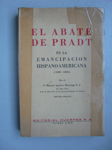El Abate De Pradt , En La Emancipación Hispanoamericana