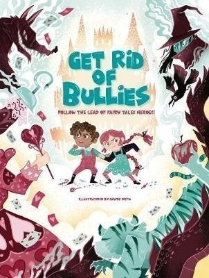 Get Rid Of Bullies - Follow The Lead Of Fairy Tales Heores