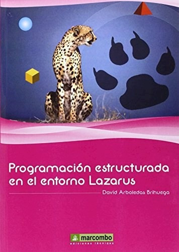Programacion Estructurada En El Entorno Lazarus, De David Arboledas Birhueg. Editorial Marcombo, Tapa Blanda En Español